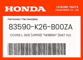 83590-k26-b00za Honda Genuine Cover L. Side Upper Nhb81m Mat Vulcan Silver Metallic