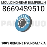 86694S9510 Genuine Hyundai / Kia Moulding-rear Bumper,lh. Fixed Price $55.18.
