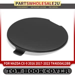 Front Side Bumper Tow Hook Bracket Cover For Mazda CX-9 2016-2023 TK4850A12BB. Fixed Price $15.49.