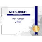 Genuine Mitsubishi Board Trk - Multiple Part Numbers Set 7646A09. Fixed Price $74.85.