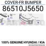 86510J5650 Genuine Hyundai / Kia Cover-fr Bumper. Fixed Price $333.98.