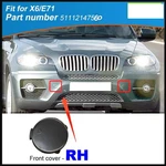 Front Bumper Hook Trailer Towing Cover 51117074460 For Bmw X6/E71 Right Rh. Fixed Price $27.00.