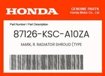 Honda Genuine Mark, R. Radiator Shroud (type 87126-KSC-A10ZA. Fixed Price $36.53.