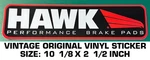 Hawk Performance Brake Pads - Vintage Original Vinyl Decal Sticker Racing. Fixed Price $10.11.