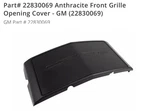 Genuine Parts Anthracite Front Grille Opening Covergm # 22830069. Fixed Price $75.00.