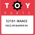 52161-WAA02 Toyota Piece Bumper Rh 52161WAA02, New Genuine Oem Part. Fixed Price $50.41.