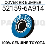 521596A914 Genuine Toyota Cover Rr Bumper 52159-6A914. Fixed Price $302.01.