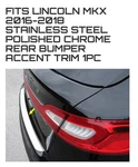 Chrome Rear Bumper Trim 1PC Qaa Upper Stainless Insert For Lincoln Mkx 16-18. Fixed Price $95.42.