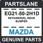 EG21-50-2H1D Mazda Oem Genuine Retainer(r), Rear Bumper. Fixed Price $14.04.