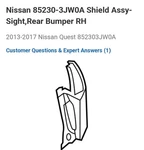 Nissan 85230-3JW0A Shield Assy-sight,rear Bumper Rh. Fixed Price $150.00.