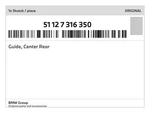 Genuine Bmw Guide, Center Rear 51-12-7-316-350 New. Fixed Price $97.42.