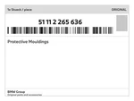 Genuine Bmw Protective Mouldings 51-11-2-265-636 New. Fixed Price $33.04.