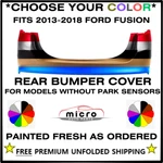 New Rear Bumper 2013-2018 Ford Fusion Painted *choose Your Color* FO1100693. Fixed Price $409.99.
