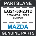 EG21-50-2J1D Mazda Oem Genuine Retainer(l), Rear Bumper. Fixed Price $17.40.